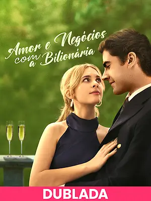 (DOBLADA) Amor y negocios con el multimillonario